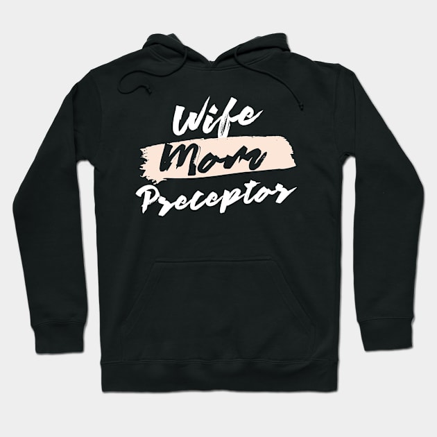 Cute Wife Mom Preceptor Gift Idea Hoodie by BetterManufaktur